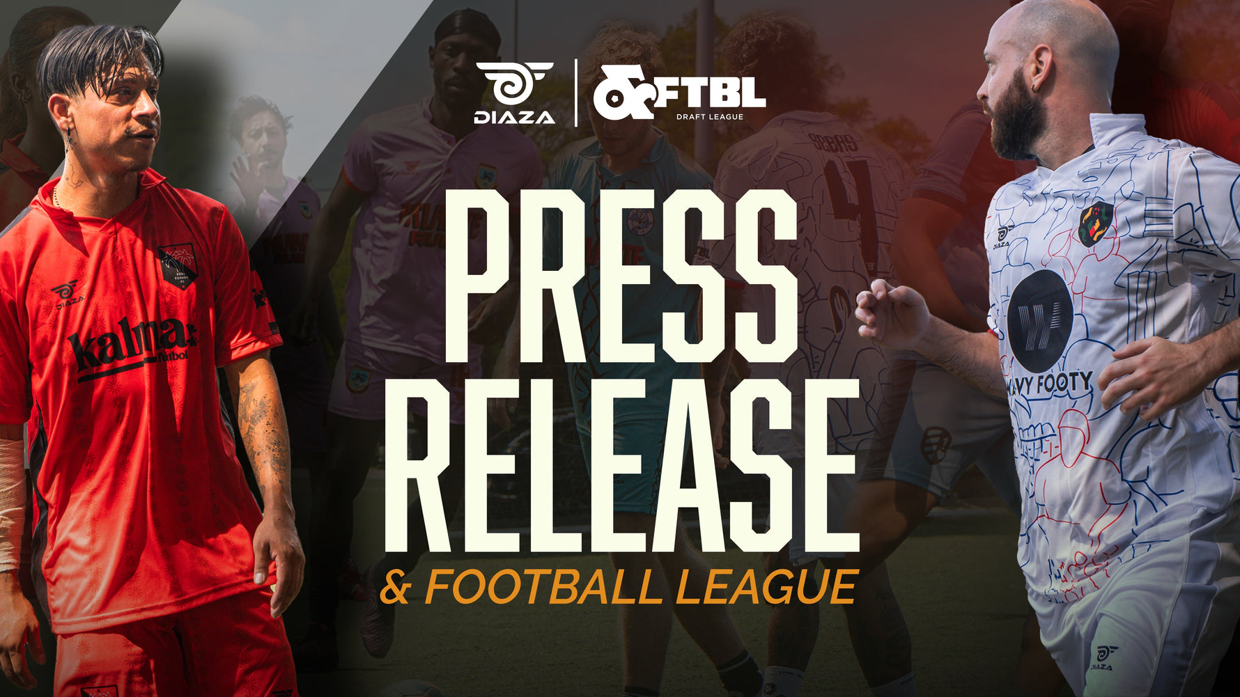 Diaza x &FTBL: Where Culture Doesn’t Sit in the Stands, It Plays on the Field